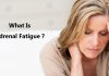 What Is Adrenal Fatigue?